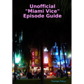 Unofficial "Miami Vice" Episode Guide