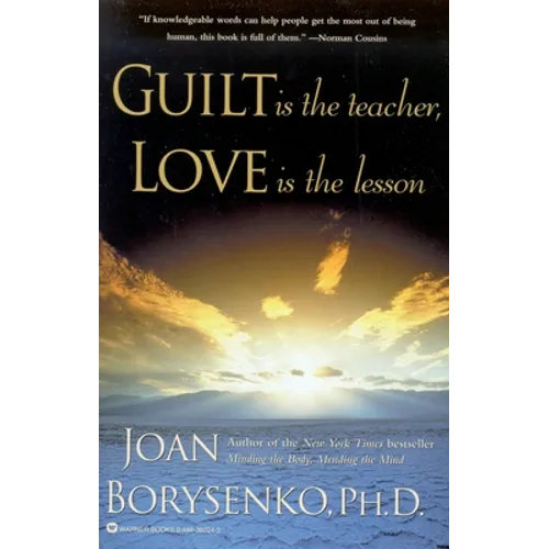 Guilt Is the Teacher, Love Is the Lesson