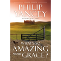 A What's So Amazing about Grace? Study Guide: The Key to Transforming a Broken World