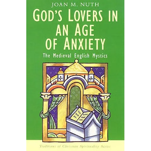 God's Lovers in an Age of Anxiety