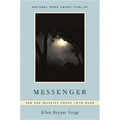 Messenger: New and Selected Poems 1976-2006