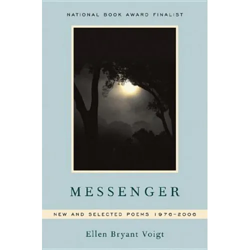 Messenger: New and Selected Poems 1976-2006