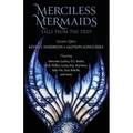 Merciless Mermaids: Tails from the Deep