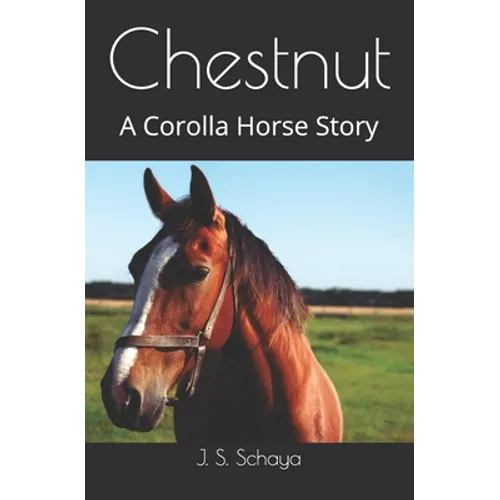 Chestnut: A Corolla Horse Story