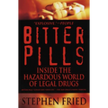 Bitter Pills: Inside the Hazardous World of Legal Drugs