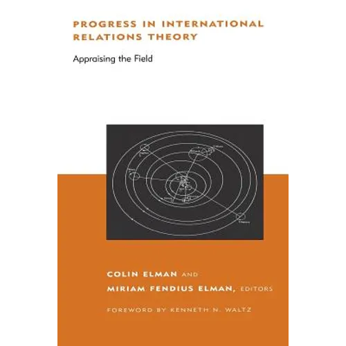Progress in International Relations Theory: Appraising the Field