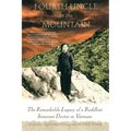 Fourth Uncle in the Mountain: The Remarkable Legacy of a Buddhist Itinerant Doctor in Vietnam