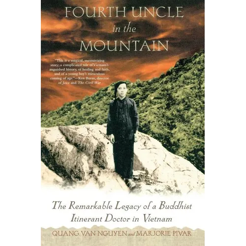 Fourth Uncle in the Mountain: The Remarkable Legacy of a Buddhist Itinerant Doctor in Vietnam