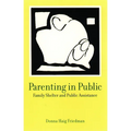 Parenting in Public: Family Shelter and Public Assistance