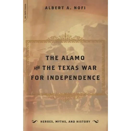 The Alamo and the Texas War for Independence