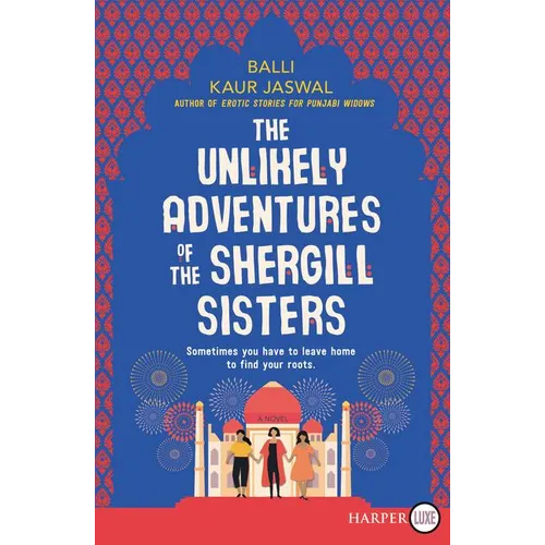 The Unlikely Adventures of the Shergill Sisters