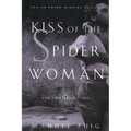Kiss of the Spider Woman and Two Other Plays