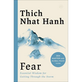 Fear: Essential Wisdom for Getting Through the Storm
