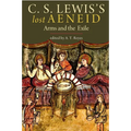 C.S. Lewis's Lost Aeneid: Arms and the Exile