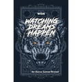 Watching Dreams Happen