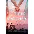 The Tiger Catcher: The End of Forever Saga