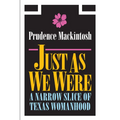 Just as We Were: A Narrow Slice of Texas Womanhood