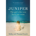 Juniper: The Girl Who Was Born Too Soon