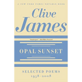 Opal Sunset: Selected Poems, 1958-2008