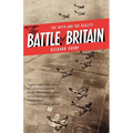 The Battle of Britain: The Myth and the Reality