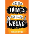 All the Things That Could Go Wrong