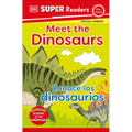 DK Super Readers Pre-Level English-Spanish Bilingual Meet the Dinosaurs - Conoce Los Dinosaurios