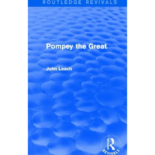 Pompey the Great (Routledge Revivals)