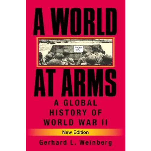 A World at Arms: A Global History of World War II