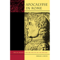 Apocalypse in Rome: Cola Di Rienzo and the Politics of the New Age
