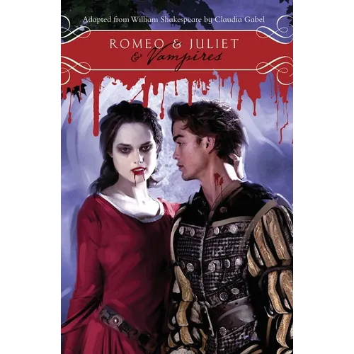 Romeo & Juliet & Vampires
