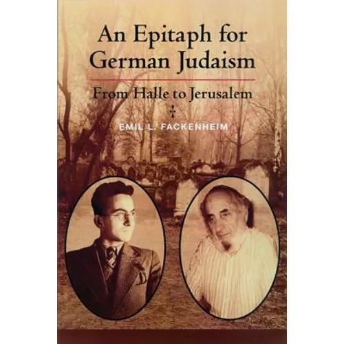 Epitaph for German Judaism: From Halle to Jerusalem