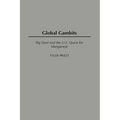 Global Gambits: Big Steel and the U.S. Quest for Manganese