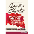 Murder on the Orient Express: A Hercule Poirot Mystery: The Official Authorized Edition