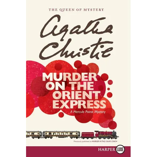 Murder on the Orient Express: A Hercule Poirot Mystery: The Official Authorized Edition