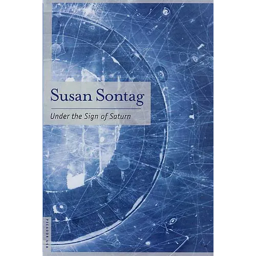 Under the Sign of Saturn: Essays