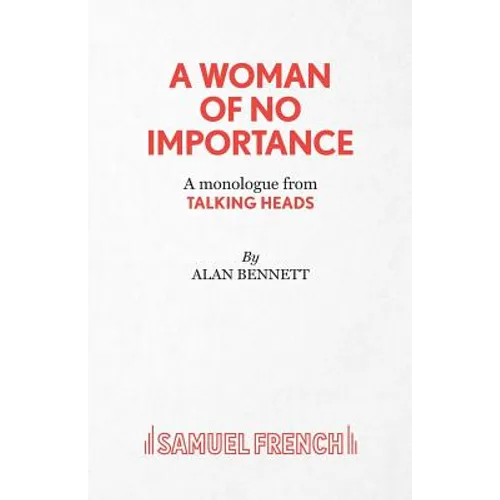 A Woman of No Importance - A monolgue from Talking Heads