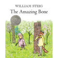 The Amazing Bone: (Caldecott Honor Book)