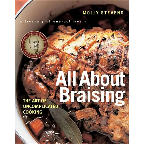 All about Braising: The Art of Uncomplicated Cooking