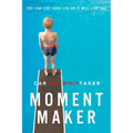 The Moment Maker Softcover