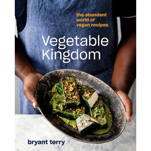 Vegetable Kingdom: The Abundant World of Vegan Recipes