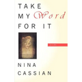 Take My Word for It: Poems