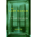 The Last Madam: A Life in the New Orleans Underworld
