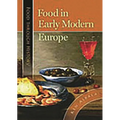 Food in Early Modern Europe