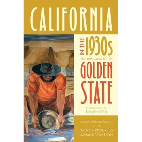 California in the 1930s: The Wpa Guide to the Golden State