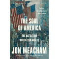 The Soul of America: The Battle for Our Better Angels