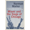 Miami and the Siege of Chicago: An Informal History of the Republican and Democratic Conventions of 1968