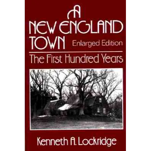 A New England Town: The First Hundred Years