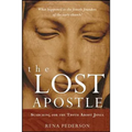 The Lost Apostle, Paperback Reprint: Searching for the Truth about Junia