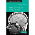 Bodies and Souls, or Spirited Bodies?