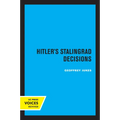 Hitler's Stalingrad Decisions